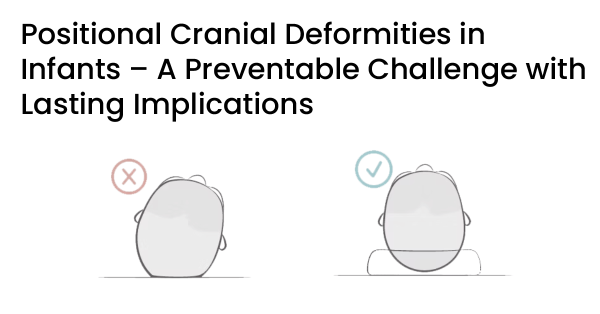 Positional Cranial Deformities in Infants – A Preventable Challenge with Lasting Implications